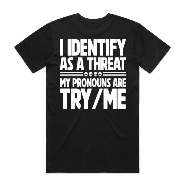 I Identify as a Threat Tee – Savage Humor T-Shirt - AS Colour Mens Staple T shirt Thumbnail