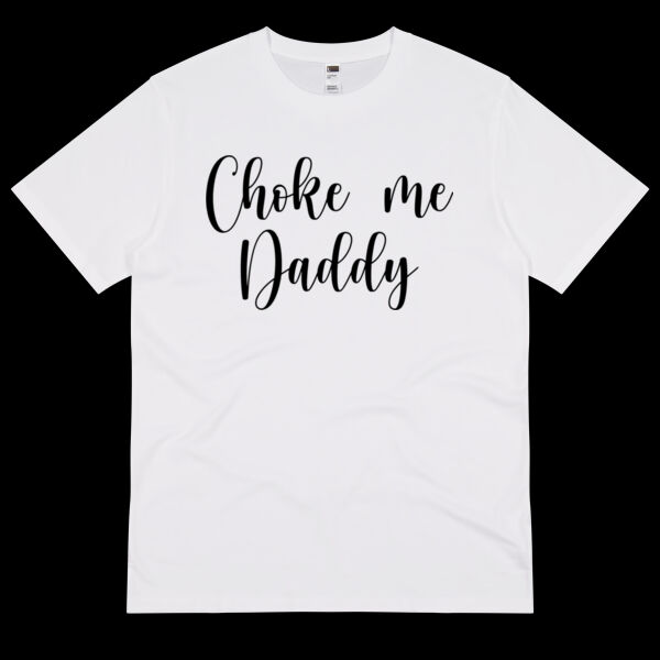 Choke Me Daddy – Naughty Adult Humor Shirt - Thread Project Unisex Summer Tee Thumbnail