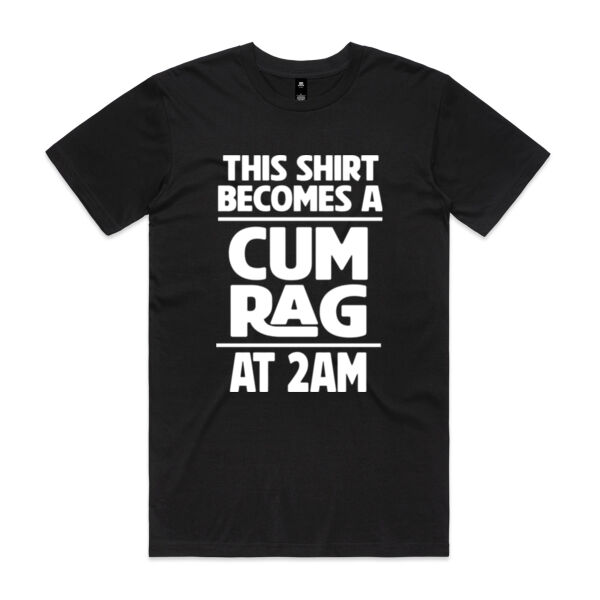This Shirt Becomes a C** Rag at 2AM - AS Colour Mens Staple T shirt Thumbnail