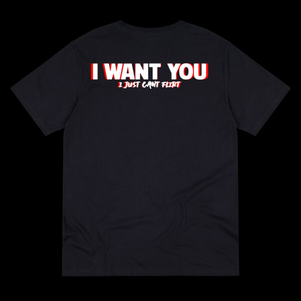 I Want You – I Just Can’t Flirt Shirt - Thread Project Unisex Summer Tee Thumbnail