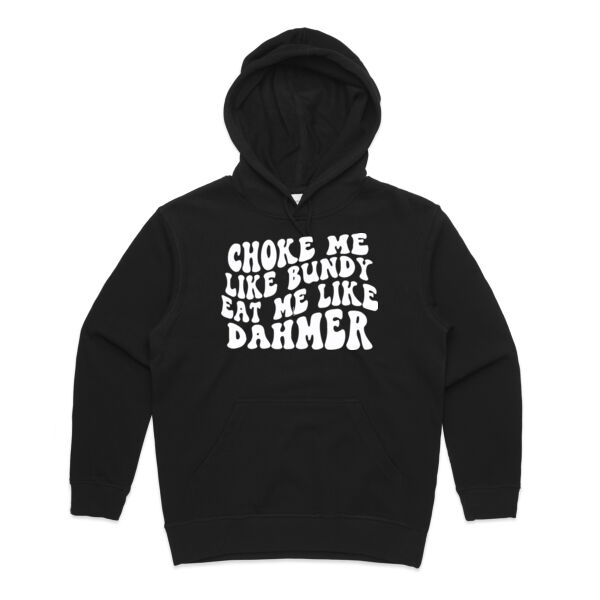 Choke Me Like a Villain, Eat Me Like a Monster – Dark Humor Tee - AS Colour Womens Premium Hood Thumbnail